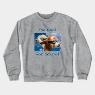 Too Cool For School Crewneck Sweatshirt